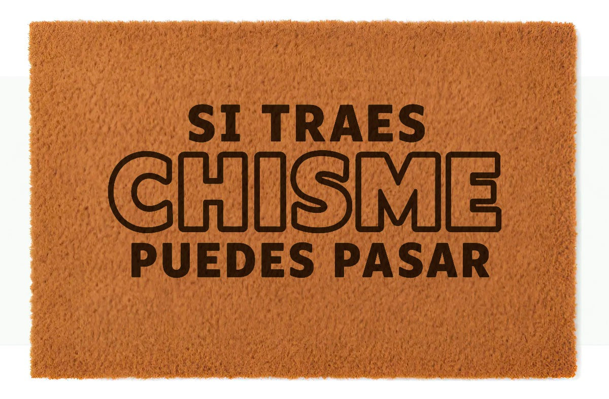 Si traes Chisme puedes pasar