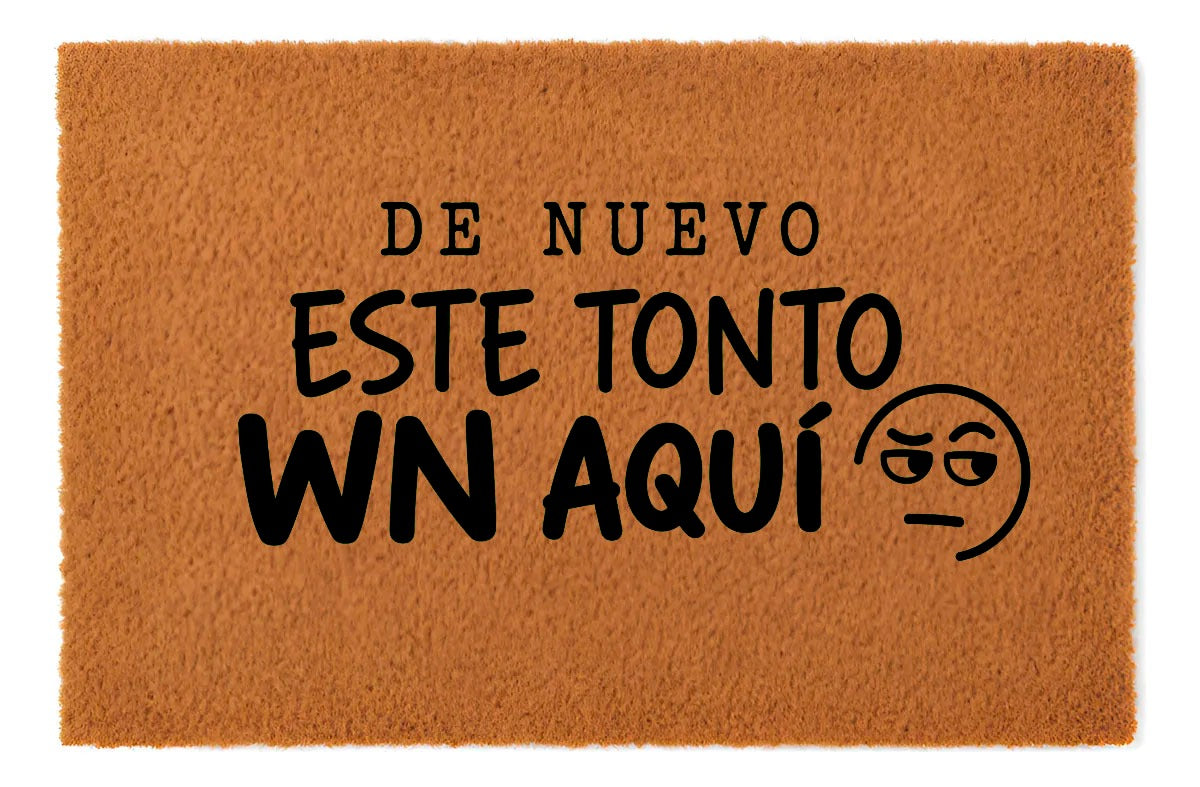 De nuevo este tonto wn aqui